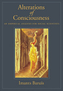 Alterations of consciousness : an empirical analysis for social scientists /