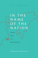 In the name of the nation : India and its northeast /