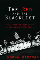 The red and the blacklist : the intimate memoir of a Hollywood expatriate /