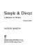 Simple & direct : a rhetoric for writers /