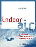 Indoor air quality : guide for facility managers /