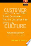 Customer culture : how FedEx and other great companies put the customer first every day /
