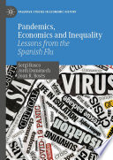 Pandemics, Economics and Inequality : Lessons from the Spanish Flu /