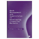 Bank management and supervision in developing financial markets /