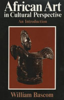 African art in cultural perspective ; an introduction /