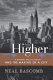 Higher : a historic race to the sky and the making of a city /