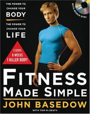 Fitness made simple : the power to change your body, the power to change your life /