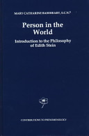 Person in the world : introduction to the philosophy of Edith Stein /