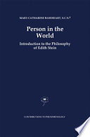 Person in the World : Introduction to the Philosophy of Edith Stein /