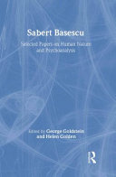 Sabert Basescu : selected papers on human nature and psychoanalysis /