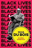 W.E.B. Du Bois : the lost and the found /