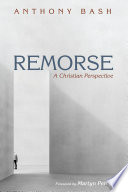 Remorse : a Christian perspective /