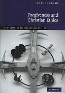 Forgiveness and Christian ethics /