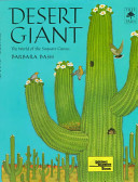 Desert giant : the world of the saguaro cactus /