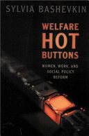 Welfare hot buttons : women, work, and social policy reform /