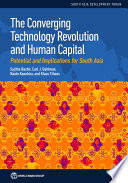 The Converging Technology Revolution and Human Capital : Potential and Implications for South Asia /