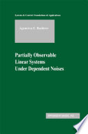 Partially Observable Linear Systems Under Dependent Noises /