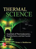 Thermal science : essentials of thermodynamics, fluid mechanics, and heat transfer /