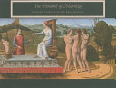 The triumph of marriage : painted cassoni of the Renaissance /