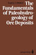 The fundamentals of paleohydrogeology of ore deposits /