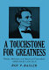 A touchstone for greatness; essays, addresses, and occasional pieces about Abraham Lincoln /