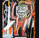 The Jean-Michel Basquiat show /