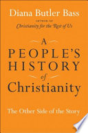 A people's history of Christianity : the other side of the story /