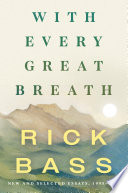 With every great breath : new and selected essays, 1995-2023 /