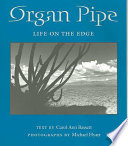 Organ Pipe : life on the edge /