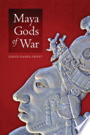 Maya gods of war /