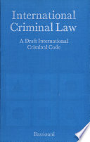 International criminal law : a draft international criminal code /