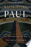 Navigating Paul : an introduction to key theological concepts /
