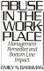 Abuse in the workplace : management remedies and bottom line impact /
