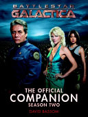 Battlestar Galactica : the official companion, season 2 /