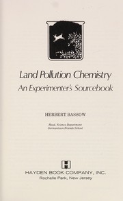 Land pollution chemistry : an experimenter's sourcebook /