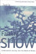 Falling for snow : a naturalist's journey into the world of winter /