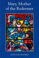 Mary, Mother of the Redeemer : a mariology textbook /