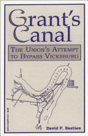 Grant's Canal : the Union's attempt to bypass Vicksburg /