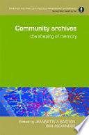 Community archives : the shaping of memory /