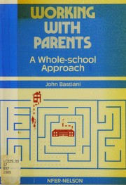 Working with parents : a whole-school approach /