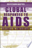 Global responses to AIDS : science in emergency /