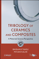 Tribology of ceramics and composites : a materials science perspective /