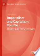 Imperialism and Capitalism, Volume I : Historical Perspectives /