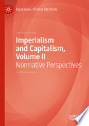 Imperialism and Capitalism, Volume II : Normative Perspectives /