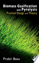 Biomass gasification and pyrolysis : practical design and theory /