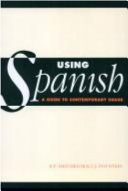 Using Spanish : a guide to contemporary usage /