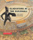 Gladiators at the Guildhall : the story of London's Roman amphitheatre and medieval Guildhall /
