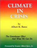 Climate in crisis : the greenhouse effect and what we can do /