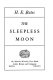 The sleepless moon /