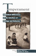 Temperament : individual differences at the interface of biology and behavior /